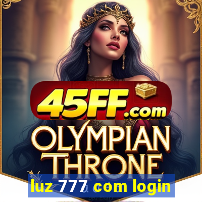luz 777 com login